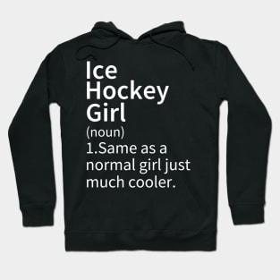 Ice Hockey Girl Definition Hoodie